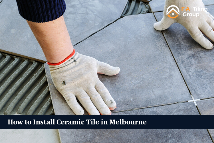 How to Install Ceramic Tile in Melbourne